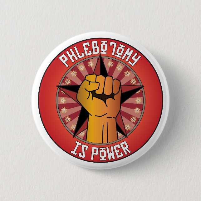 Phlebotomy Is Power 2 Inch Round Button (Front)
