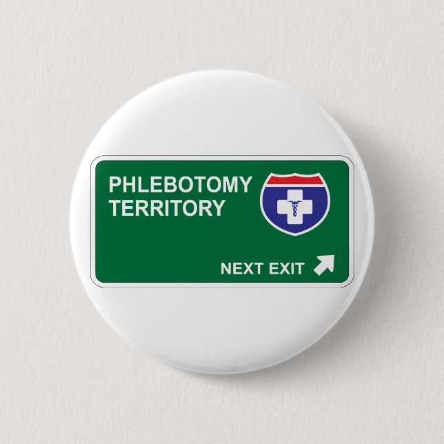 Phlebotomy Next Exit 2 Inch Round Button (Front)