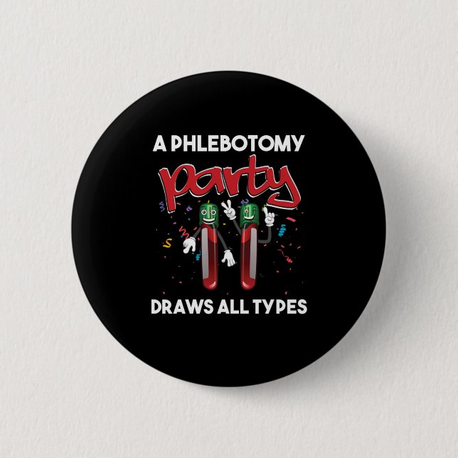 Phlebotomy Party Vacutainer Blood Phlebotomist Gif 2 Inch Round Button (Front)
