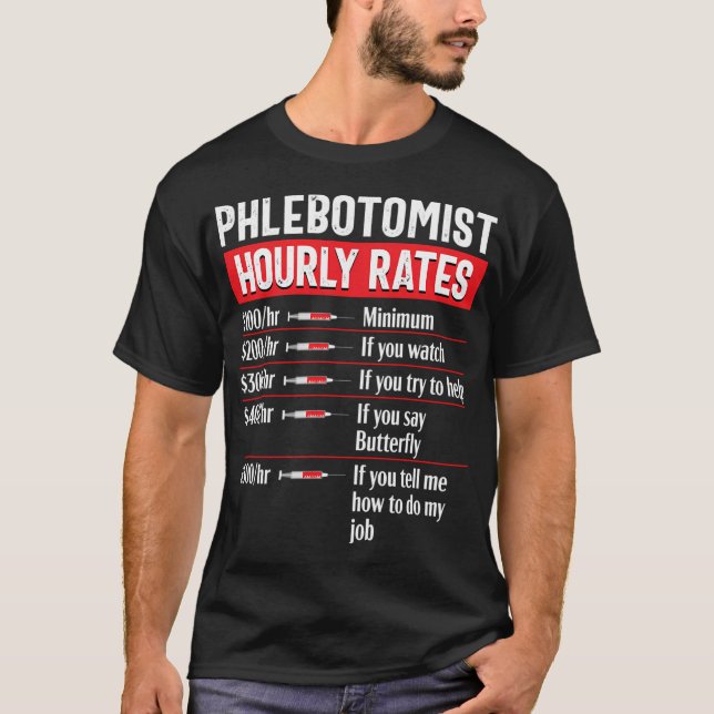 Phlebotomy Technician Phlebotomist Medical Nurse T-Shirt (Front)