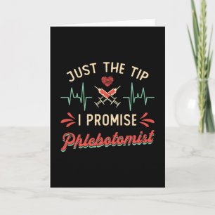 PhlebotomyJust The Tip I Promise Phlebotomist Card