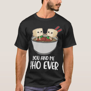 Pho Ever Funny Pho Gift .png T-Shirt
