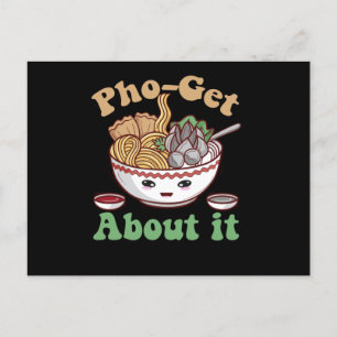 Pho-get About It Funny Vietnamese Pho Soup Kawaii Postcard