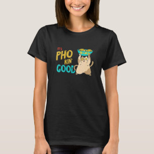 Pho Good Cat Pho Bowl Pho Noodle Soup Asian Soup T-Shirt