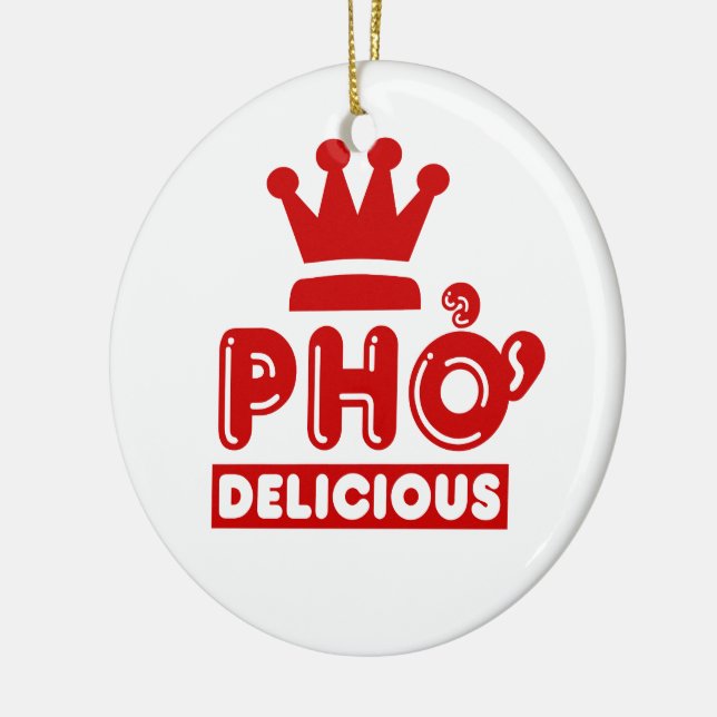 Pho King Delicious Ceramic Ornament (Left)