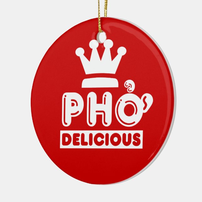 Pho King Delicious Ceramic Ornament (Left)
