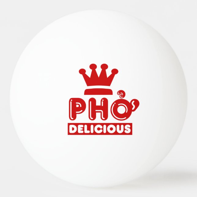 Pho King Delicious Ping Pong Ball (Front)