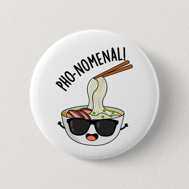 Pho-nomenal Funny Pho Soup Pun  2 Inch Round Button (Front)