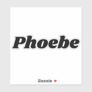 Phoebe