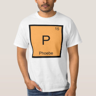 Phoebe Name Chemistry Element Periodic Table T-Shirt