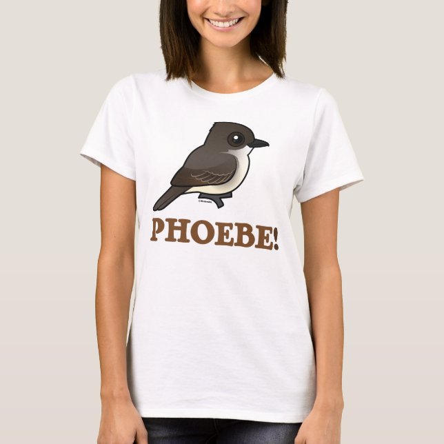PHOEBE! T-Shirt (Front)
