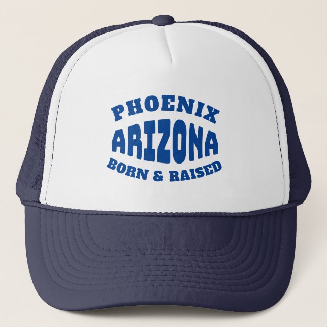 Phoenix Arizona Born and Raised Trucker Hat (Front)