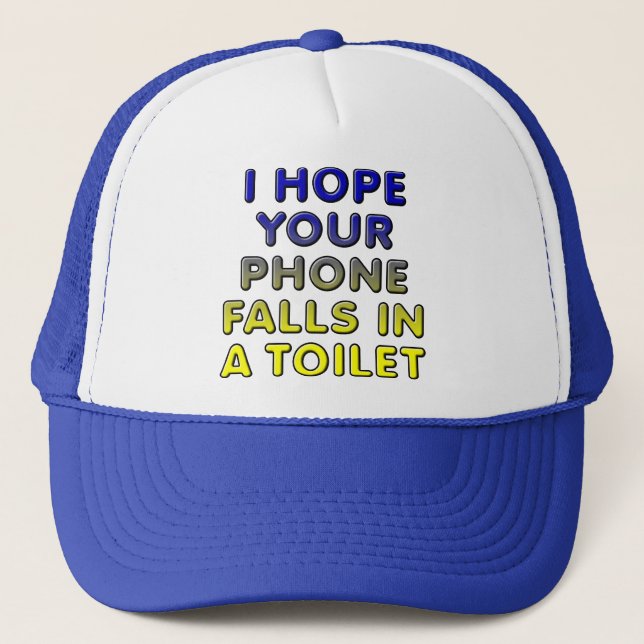 Phone In The Toilet Funny Ball Cap Trucker Hat (Front)