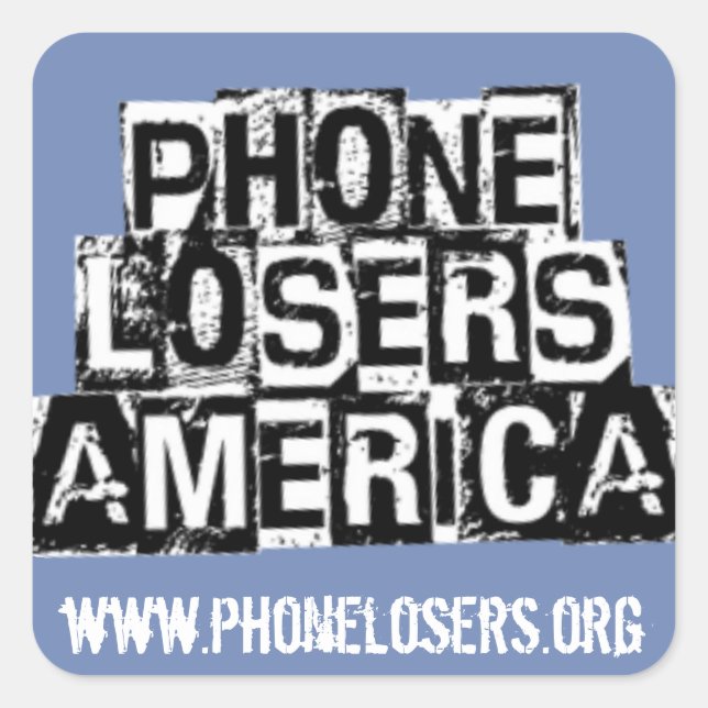 Phone Losers of America by Derreck Square Sticker (Front)