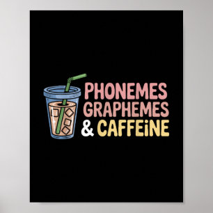 Phonemes Graphemes And Caffeine Funny Reading Back Poster