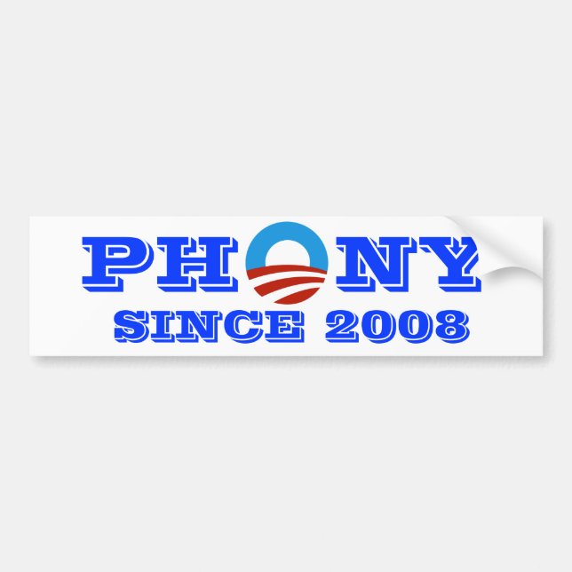 Phony Since 2008 Bumper Sticker (Front)