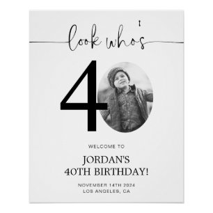 Photo 40th Birthday Welcome Sign   Look Who's 40