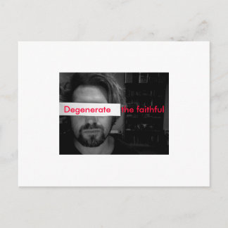 Photo 44, Degenerate    the faithful Postcard
