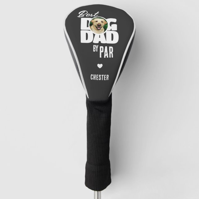 Photo Best Dog Dad by Par  Golf Head Cover (Front)