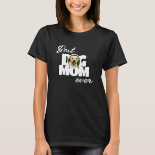 Photo Best Dog Mom Ever T-Shirt