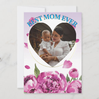 Photo Best Mom Ever Heart Floral Mother’s Day Holy Holiday Card