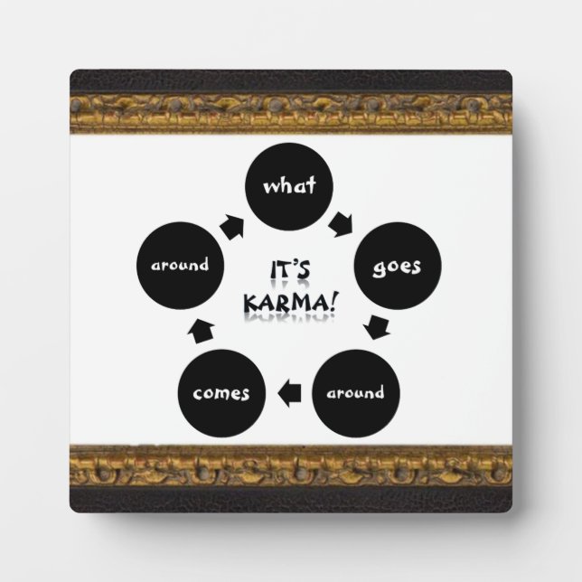 Photo 'C'est Karma-What Goes Around...' Plaque (Devant)