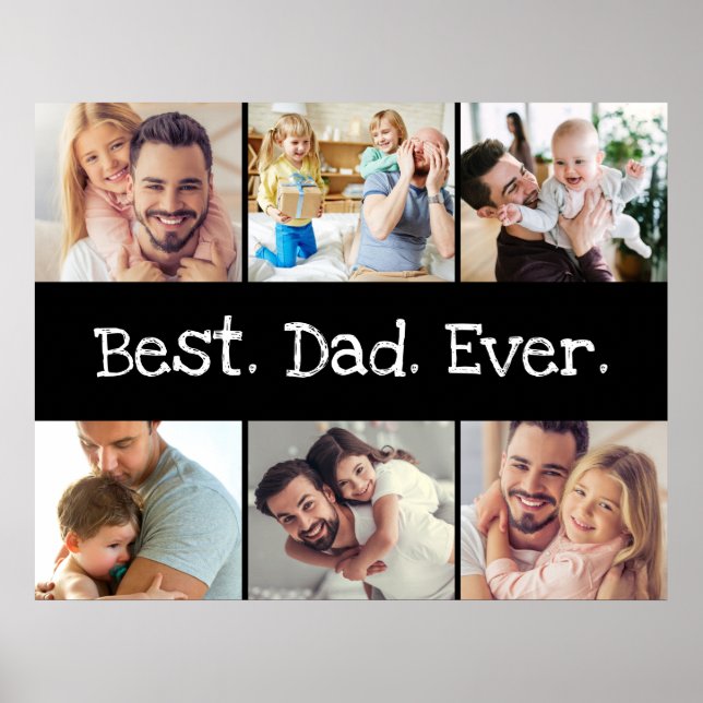 Photo Collage Best Dad Ever in Black and White Poster (Front)