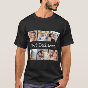 Photo Collage Best Dad Ever in Black and White T-Shirt
