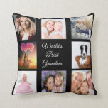 Photo collage best grandma world black throw pillow<br><div class="desc">A gift for your grandmother celebrating her life with a collage of 8 photos.  White text: World's Best Grandma. Use photo of her,  children,  grandchildren,  husband,  pets,  friends,  her dream travel destination. A chic black background. Perfect as a Mother's Day gift or for birthdays and Christmas.</div>
