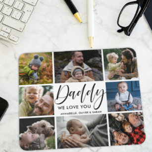 Photo Collage ''Daddy'' We Love You  Mouse Pad