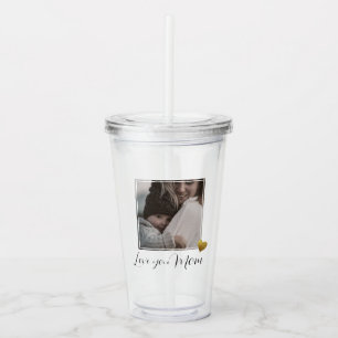 Photo gift for Mom with Lid & Straw Acrylic Tumbler