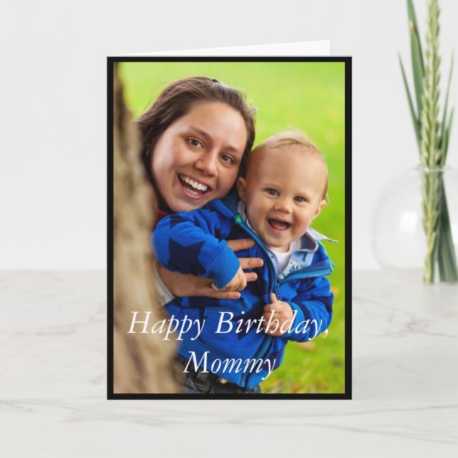Photo Happy Birthday Mommy - Greeting Card (Front)