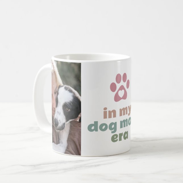 Photo In My Dog Mom Era  Coffee Mug (Front Left)
