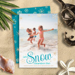 Photo Let It Snow Somewhere Else Modern Fun Beach Holiday Card<br><div class="desc">“Let it snow (somewhere else).” A fun, humourous quote with playful, whimsical turquoise typography, faux gold foil snowflakes, and your personal message/name/year overlay the photo of your choice. Usher in the holiday season, as well as brag to your snowbound friends, with this funny, bold, upbeat, graphic greeting card. Customize with...</div>