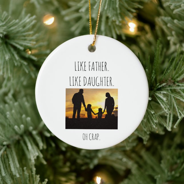 Photo Like Father Like daughter/son  Ceramic Ornament (Tree)