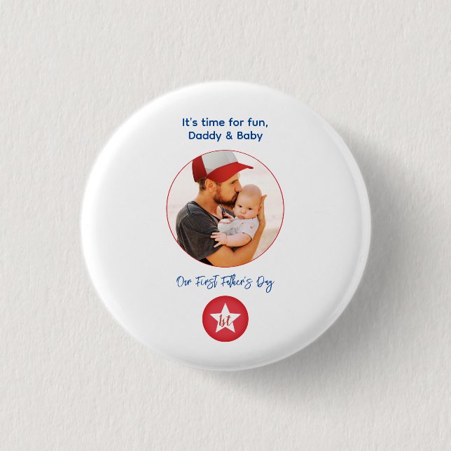 Photo Modern Simple Typography First Fathers Day 1 Inch Round Button (Front)