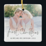 Photo Name Year First Christmas Mrs Mrs Ceramic Ornament<br><div class="desc">Photo Overlay Names Year First Christmas As Mrs And Mrs. To celebrate your first holiday as a married couple, easily personalize your names and year. With an elegant set script for First Christmas. Choose your favourite photo to replace the sample picture. Changes to colours of text can be made to...</div>