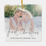 Photo Name Year First Christmas Mrs Mrs Ceramic Ornament<br><div class="desc">Photo Overlay Names Year First Christmas As Mrs And Mrs. To celebrate your first holiday as a married couple, easily personalize your names and year. With an elegant set script for First Christmas. Choose your favourite photo to replace the sample picture. Changes to colours of text can be made to...</div>