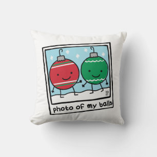 PHOTO OF MY BALLS Merry Christmas Throw Pillow