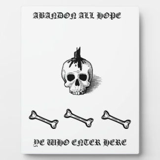 Photo Plaque "ABANDON ALL HOPE"