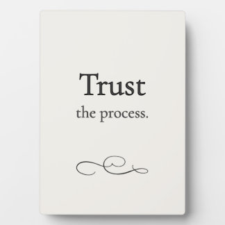Photo Plaque de travail « Faire confiance au processus »