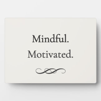 Photo Plaque de travail Mindful. Motivated.