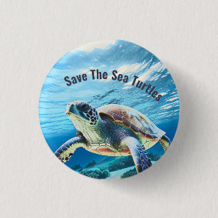 Photo Realistic Sea Turtle   Save The Sea Turtle 1 Inch Round Button