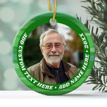 Photo - Simple Green Abstract Border - Thick Text Ceramic Ornament<br><div class="desc">A single photo with a whimsical abstract green border. Add custom text around the photo in a retro,  funky type. The ornament is single sided.</div>