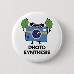 Photo Synthesis Funny Camera Pun  2 Inch Round Button
