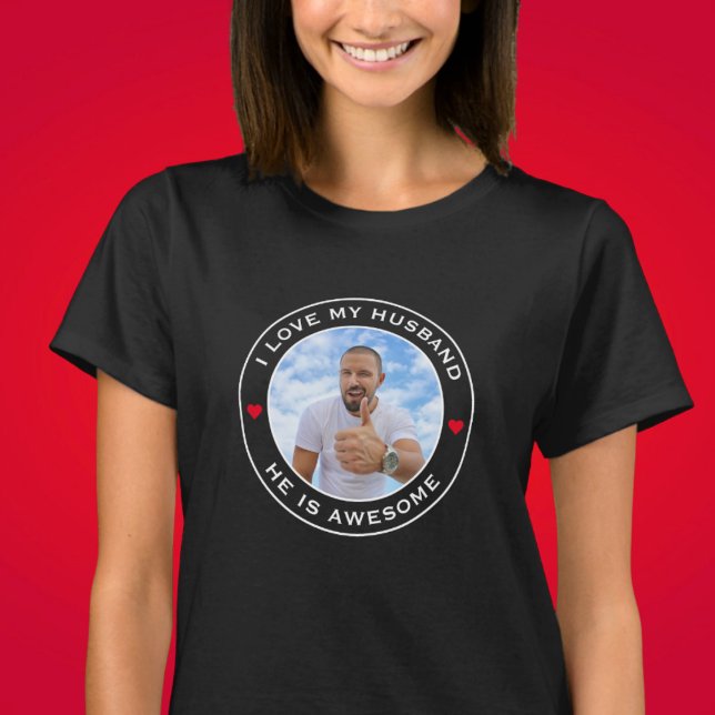 Photo Text Heart I Love My Awesome Husband T-Shirt (Creator Uploaded)