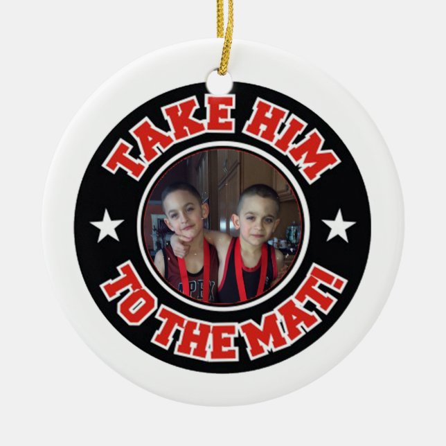 Photo Wrestling Take Him To The Mat Ornament (Front)