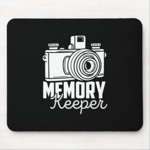 Photographer Are Memory Keeper Mouse Pad