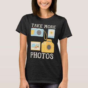 Photographer Camera Quote Take More Photos Beach P T-Shirt