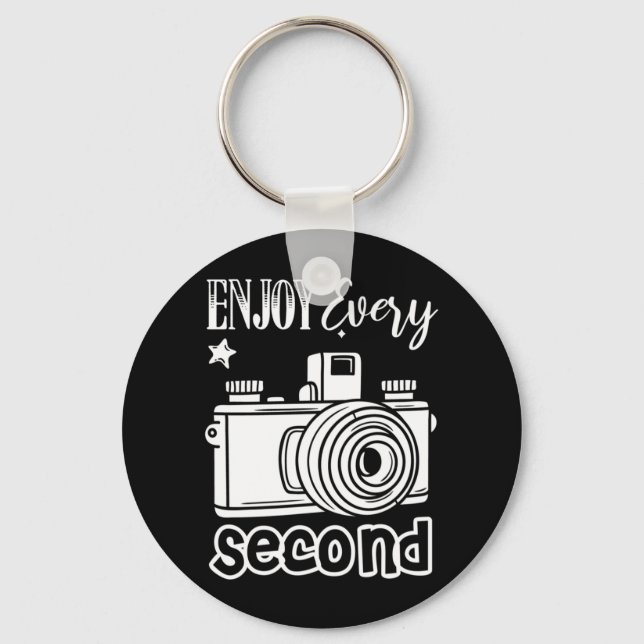 Photographer Enjoy Every Second Keychain (Front)